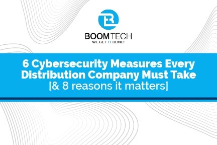 6 Cybersecurity Measures Every Distribution Company Must Take [& 8 reasons it matters] 4